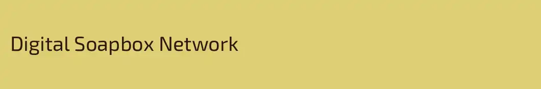 Digital Soapbox Network
